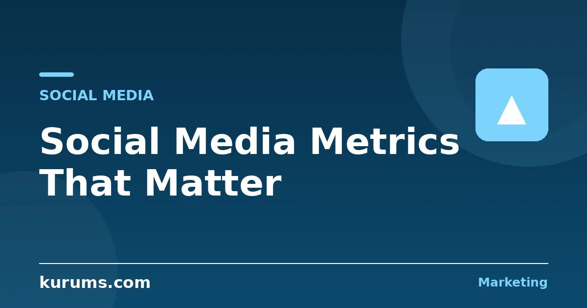 Which Social Media Metrics Actually Matter?