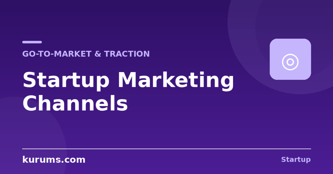What Are the Best Marketing Channels for Startups?