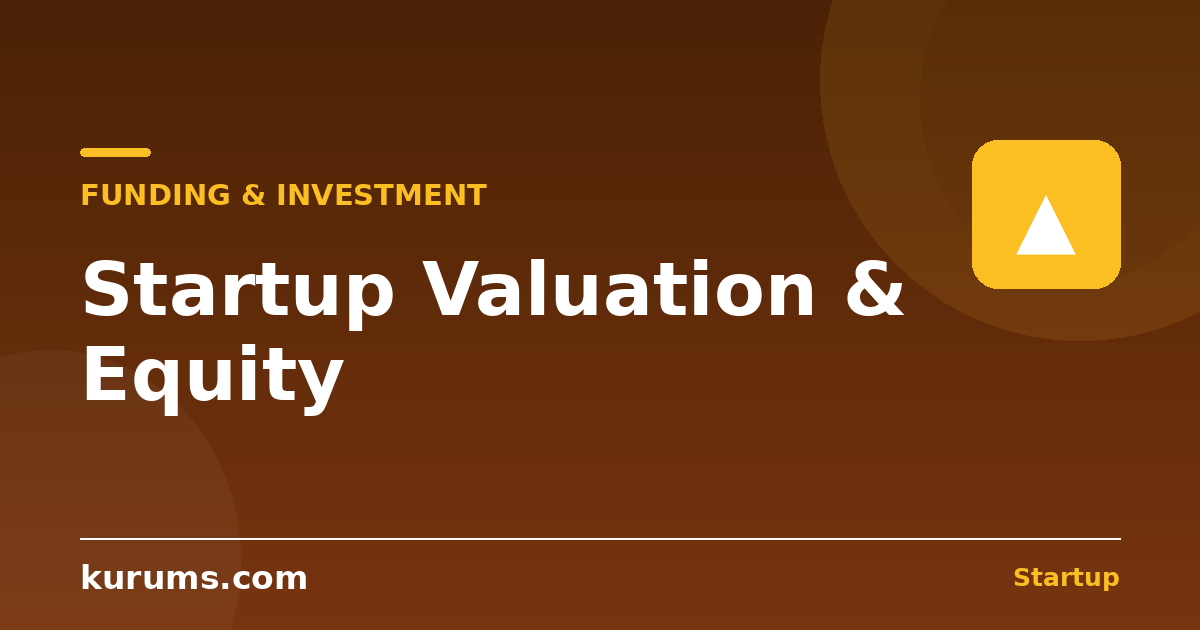 How Do Startup Valuation and Equity Work?