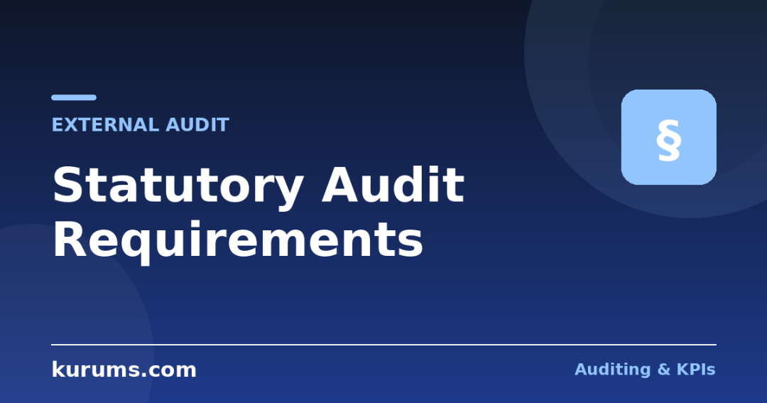 What Are Statutory Audit Requirements and Who Must Comply?