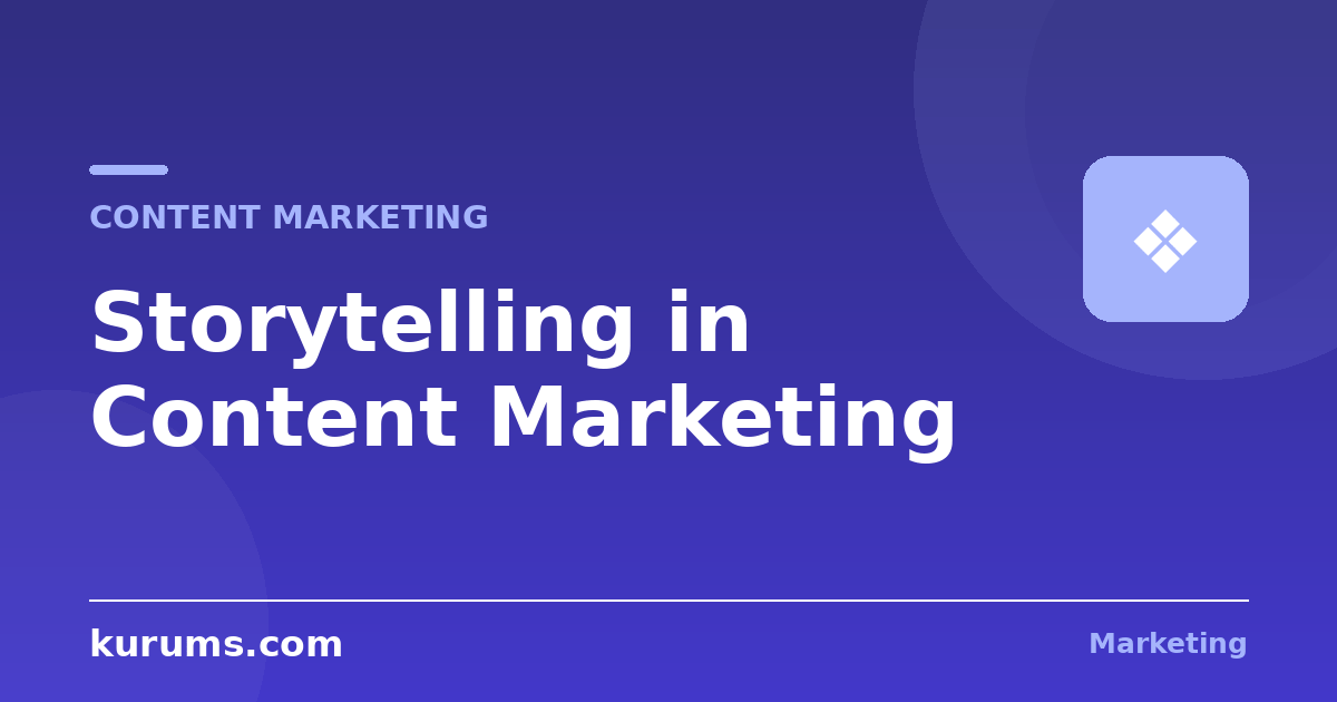 How Does Storytelling Make Content Marketing More Effective?