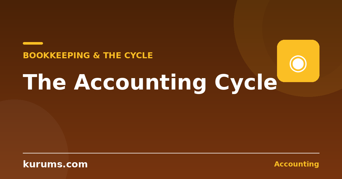 What Is the Accounting Cycle? The 8 Steps Explained
