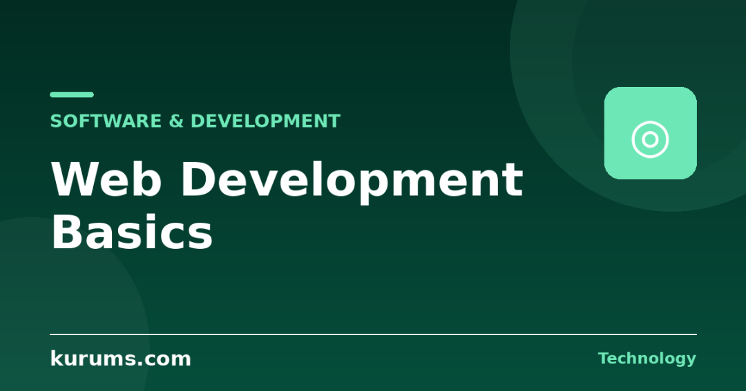 Web Development Basics: A Complete Guide