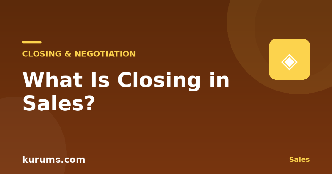 What Is Closing in Sales and How Does It Work?