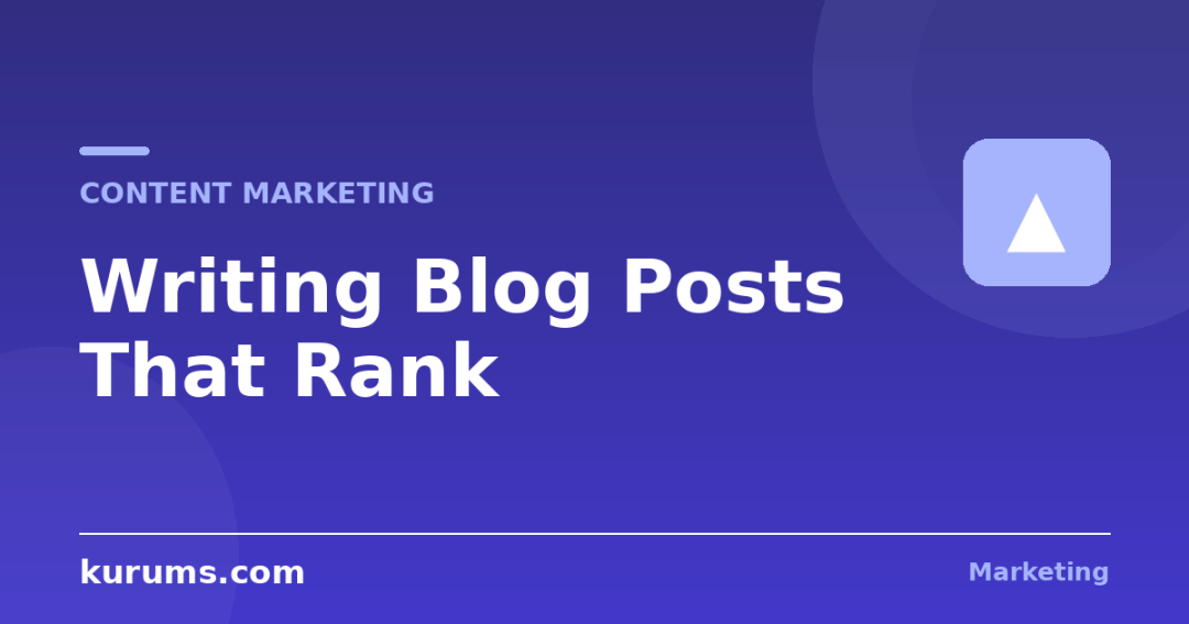 How Do You Write Blog Posts That Rank and Convert?