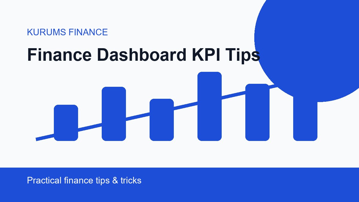 Finance Dashboard KPI Tips: Build a Dashboard Leaders Actually Use