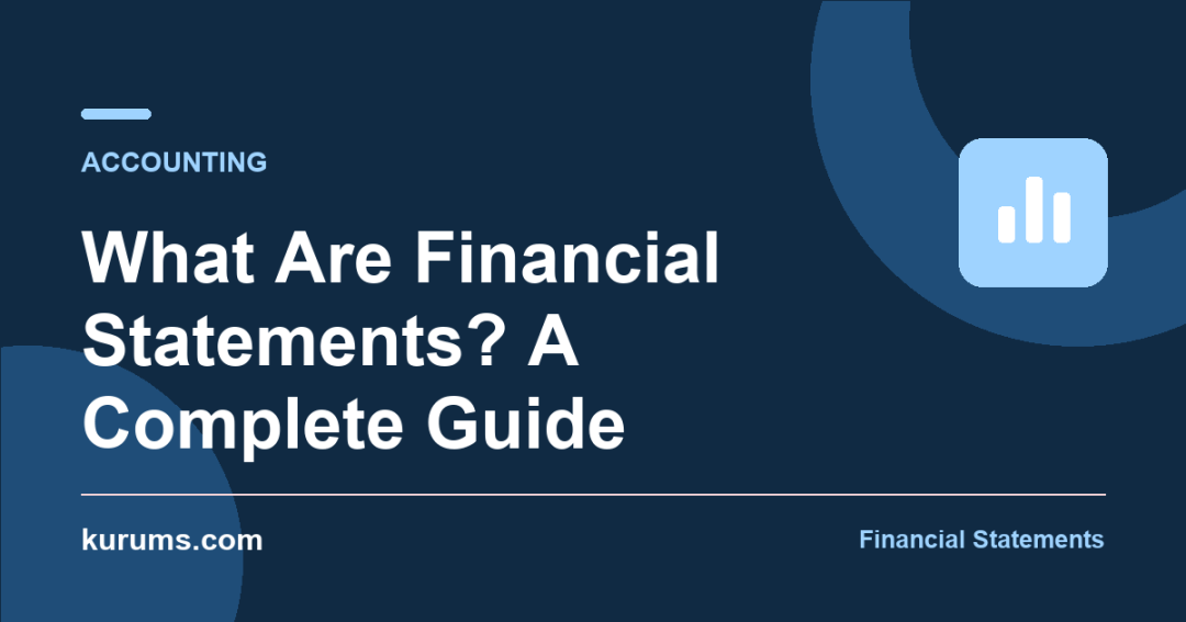 What Are Financial Statements? A Complete Guide