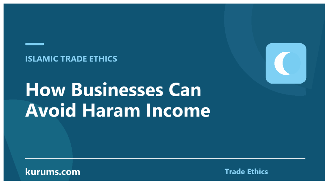 How Businesses Can Avoid Haram Income