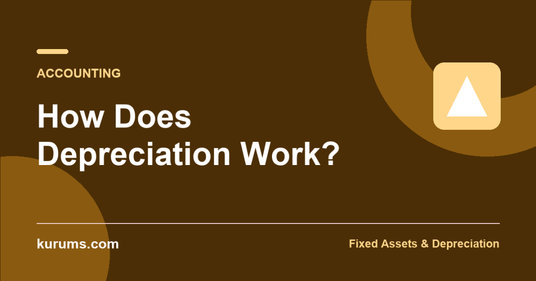 How Does Depreciation Work?