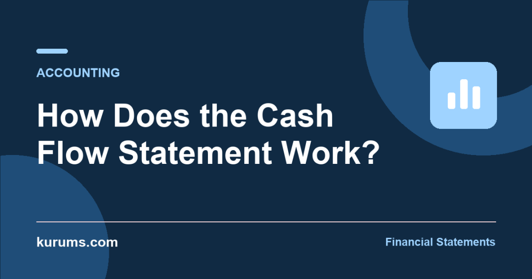 How Does the Cash Flow Statement Work?