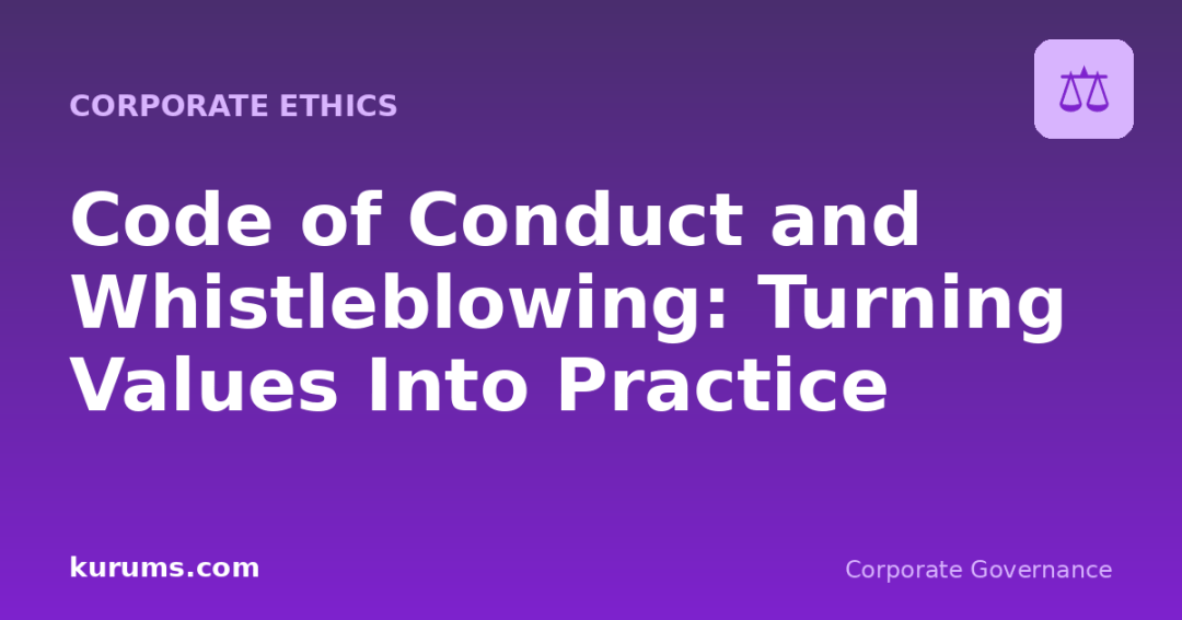 Code of Conduct and Whistleblowing: Turning Values Into Practice