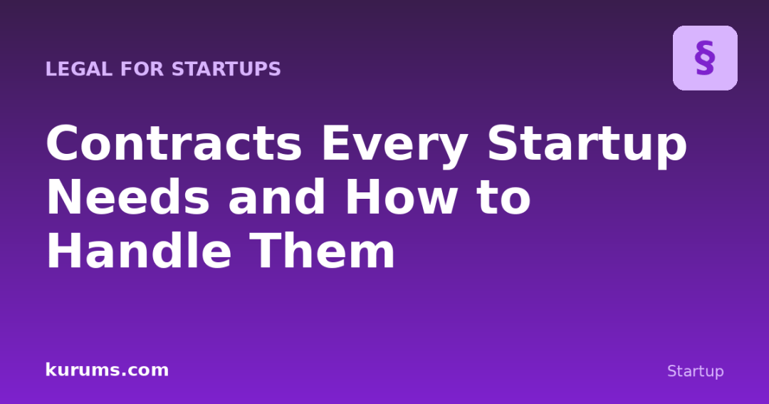 Contracts Every Startup Needs and How to Handle Them