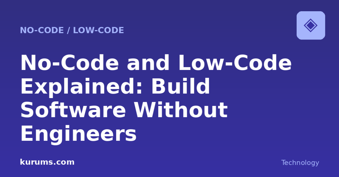 No-Code and Low-Code Explained: Build Software Without Engineers