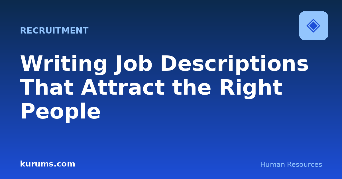 Writing Job Descriptions That Attract the Right People