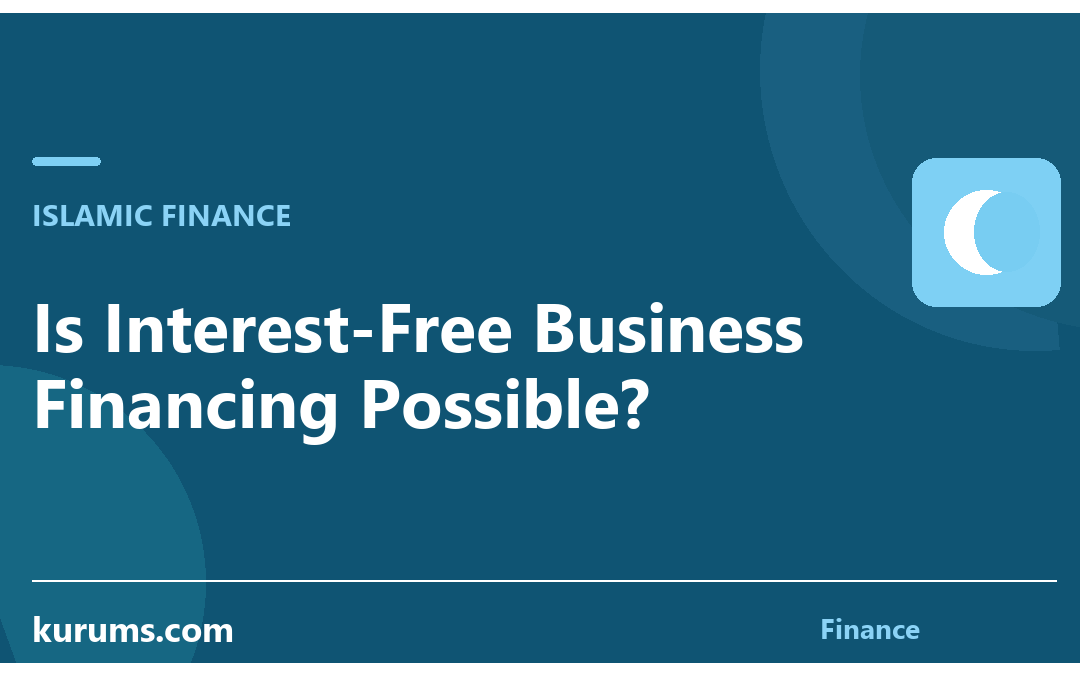 Is Interest-Free Business Financing Possible?