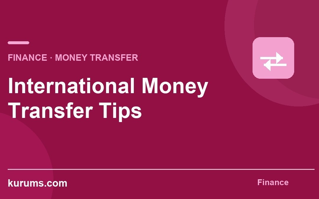 International Money Transfer Tips for Finance Teams