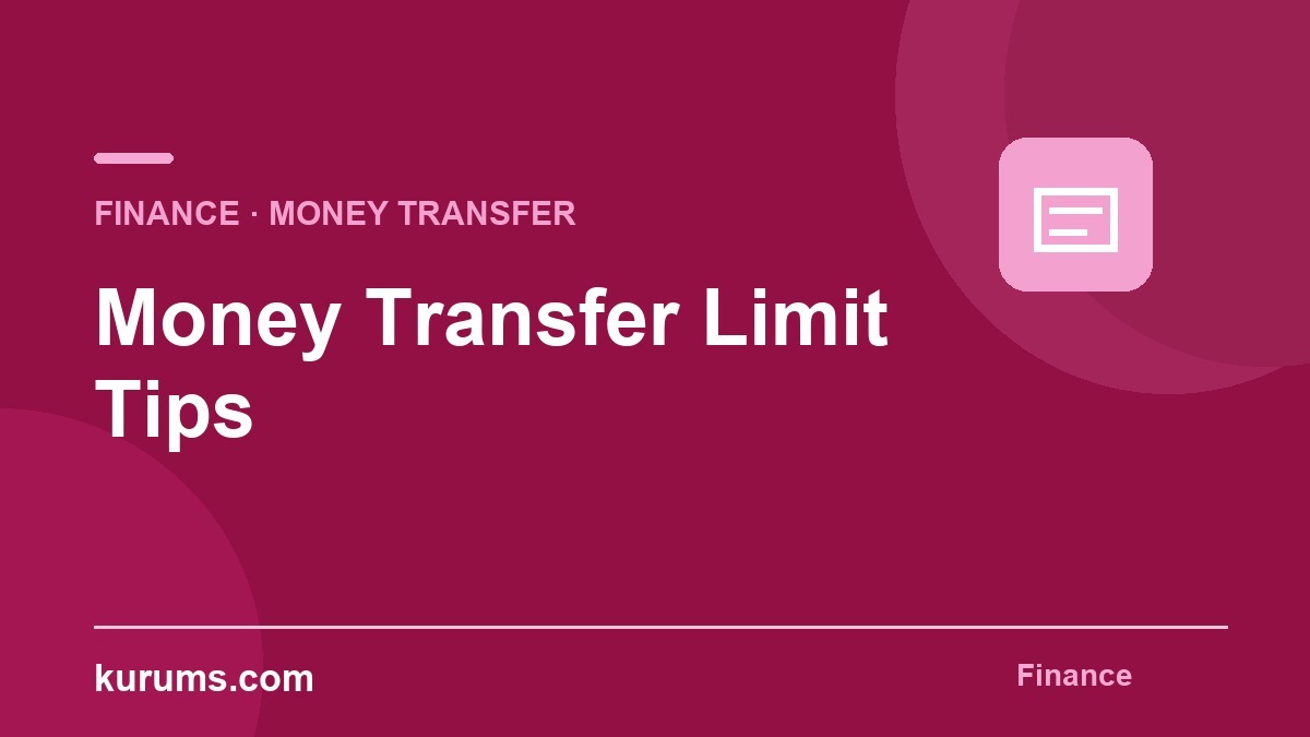 Money Transfer Limit Tips