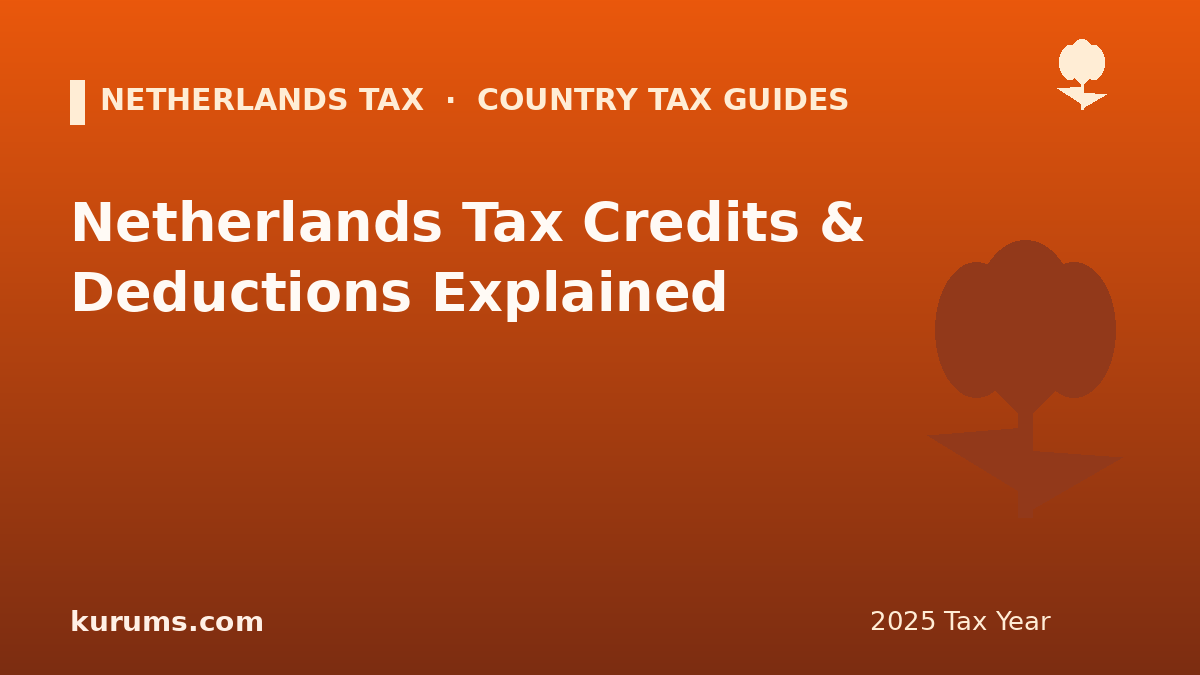 Netherlands Tax Credits & Deductions Explained (2025)