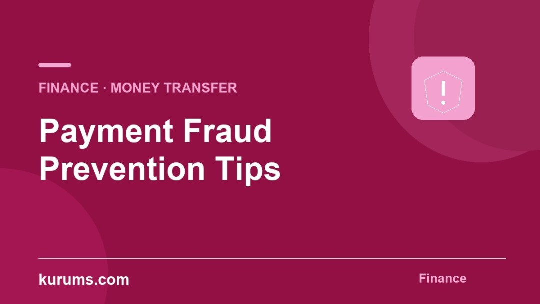Payment Fraud Prevention Tips for Money Transfers