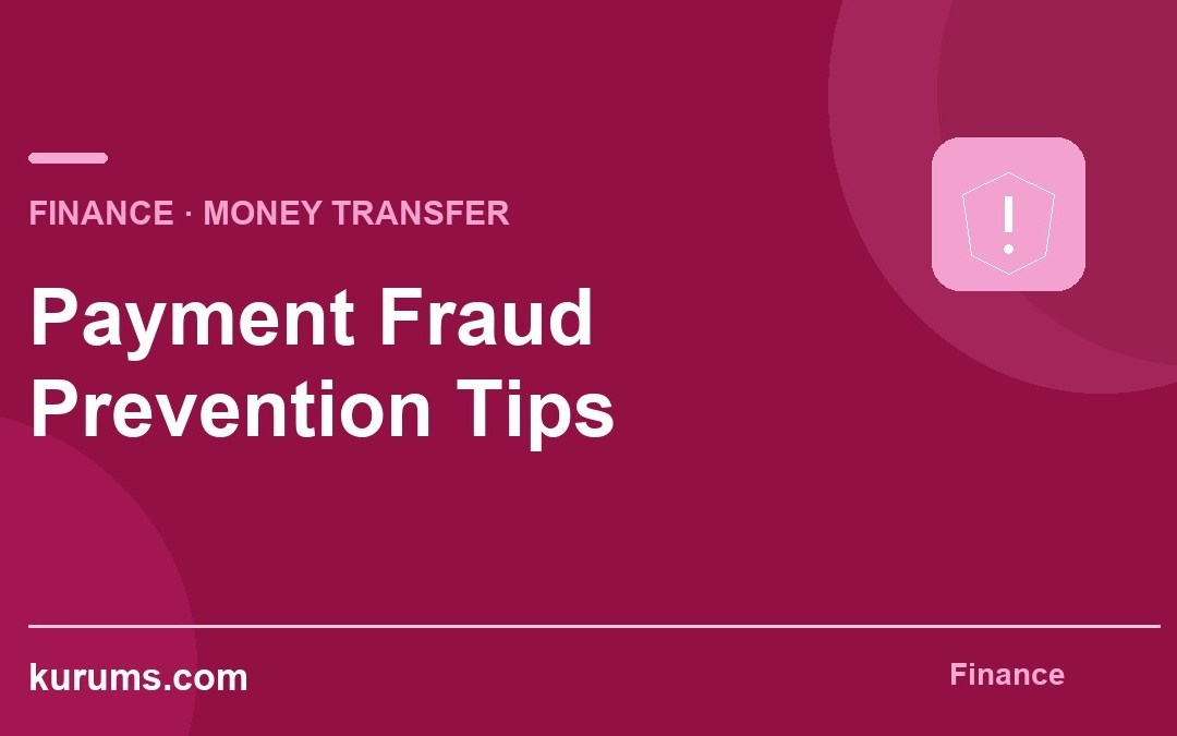 Payment Fraud Prevention Tips for Money Transfers