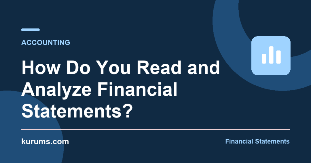 How Do You Read and Analyze Financial Statements?