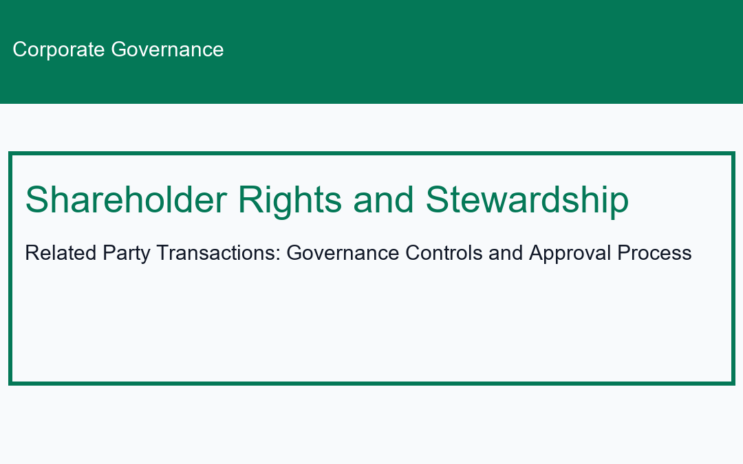 Related Party Transactions: Governance Controls and Approval Process
