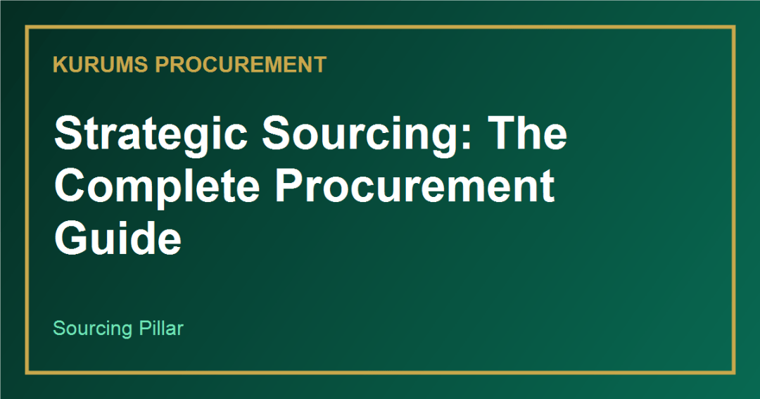 Strategic Sourcing: The Complete Procurement Guide