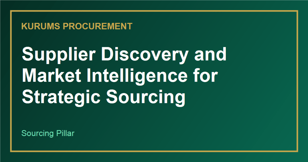 Supplier Discovery and Market Intelligence for Strategic Sourcing