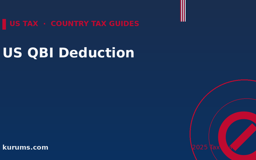 US QBI Deduction (Section 199A): The 20% Pass-Through Break (2025)