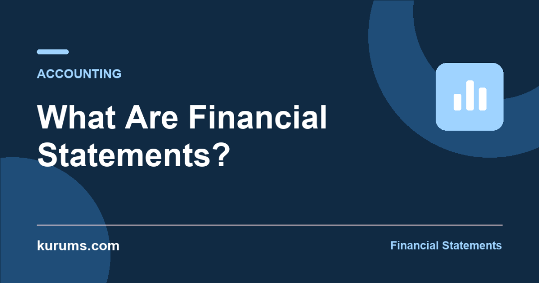 What Are Financial Statements?