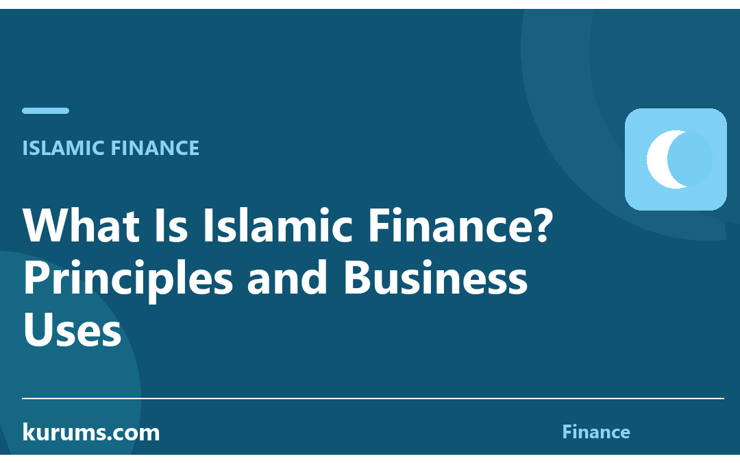 What Is Islamic Finance? Principles and Business Uses