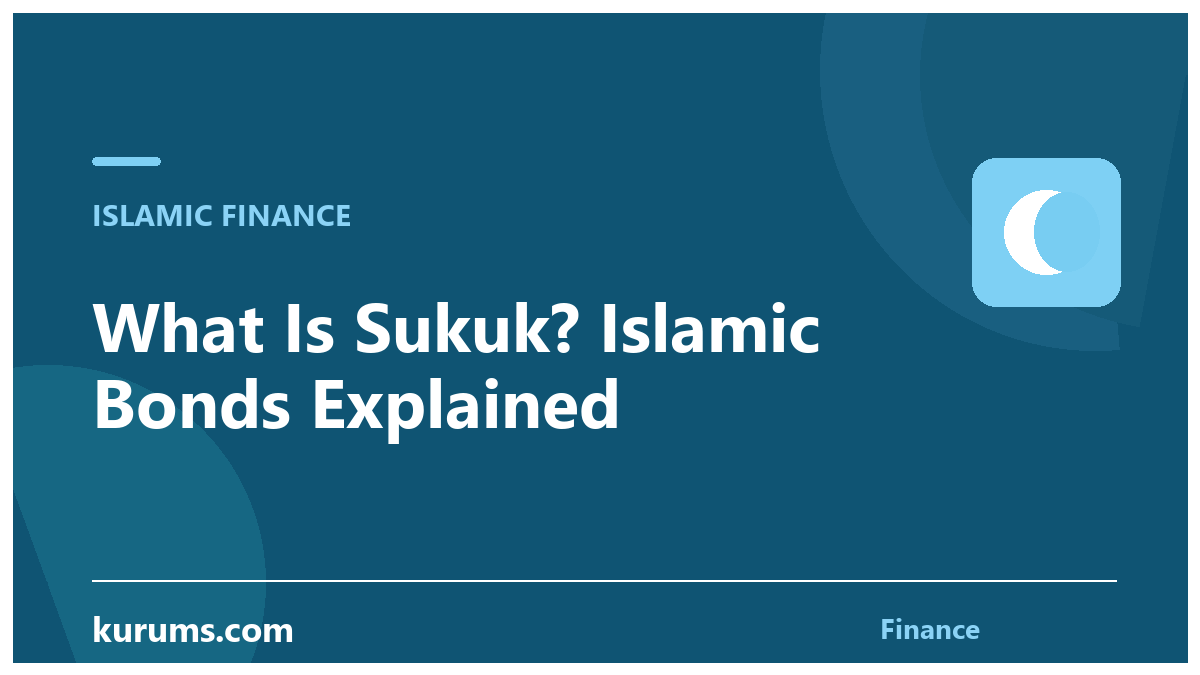 What Is Sukuk? Islamic Bonds Explained