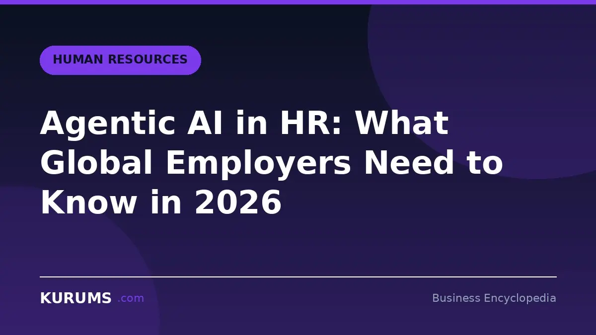 Agentic AI in HR: What Global Employers Need to Know in 2026