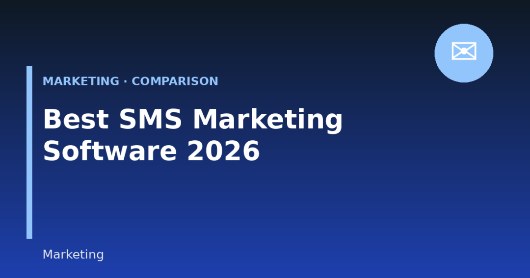 Best SMS Marketing Software in 2026: Features, Pricing & Comparison