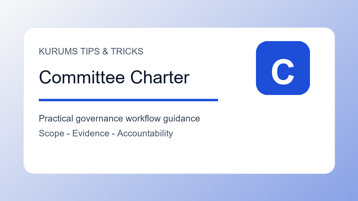Board Committee Charter Tips: How to Define Scope, Authority and Reporting