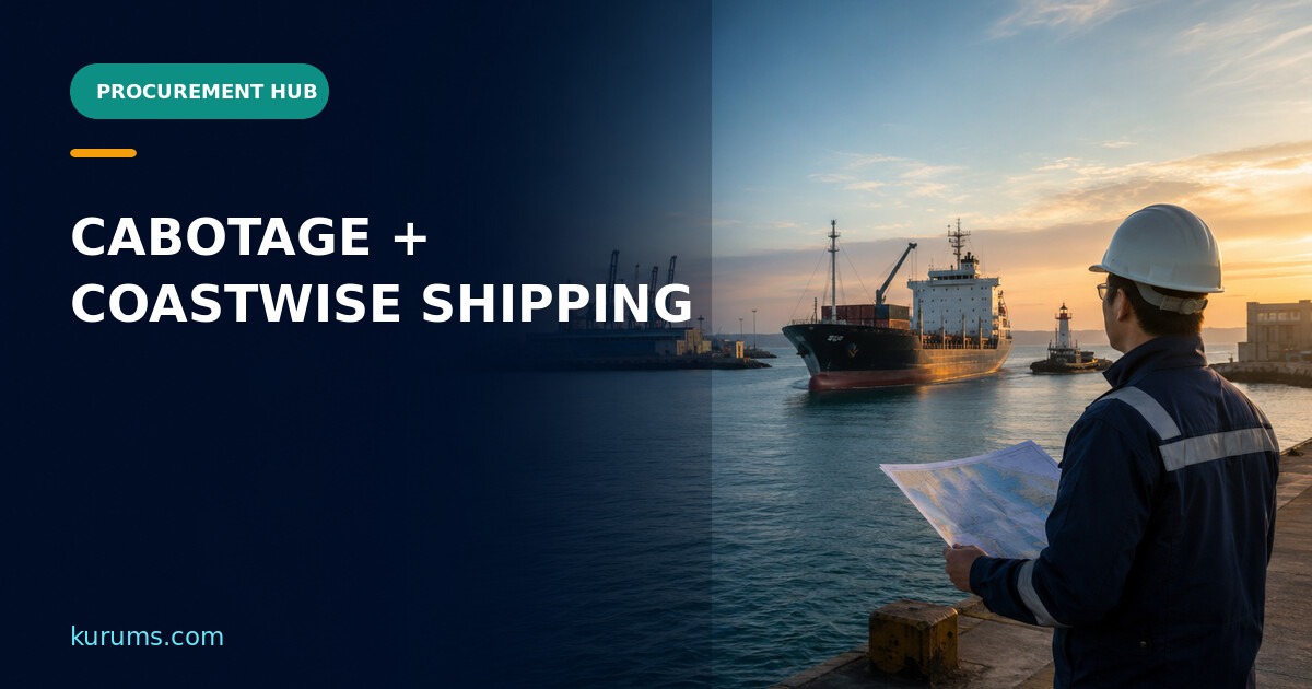 Procurement Hub cover for Cabotage and Coastwise Shipping: Domestic Maritime Sourcing Controls