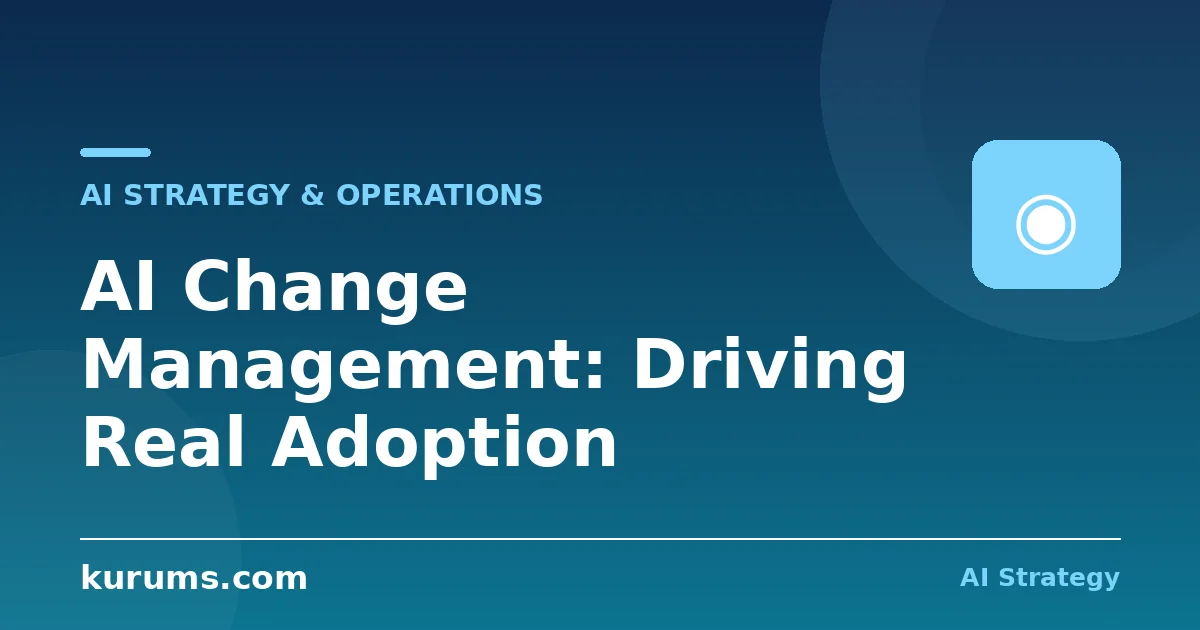 AI Change Management: Driving Real Adoption