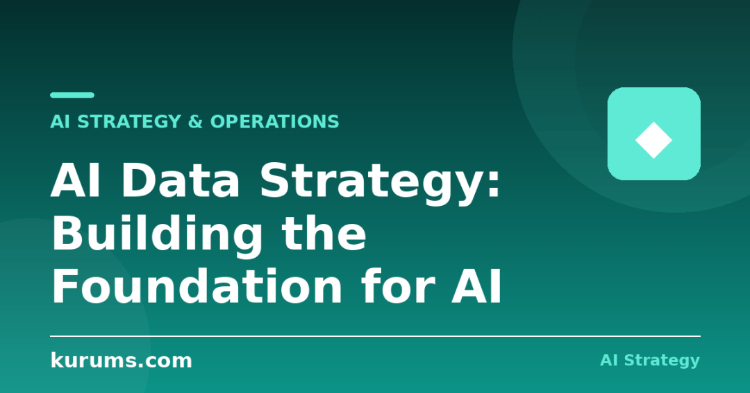 AI Data Strategy: Building the Foundation for AI