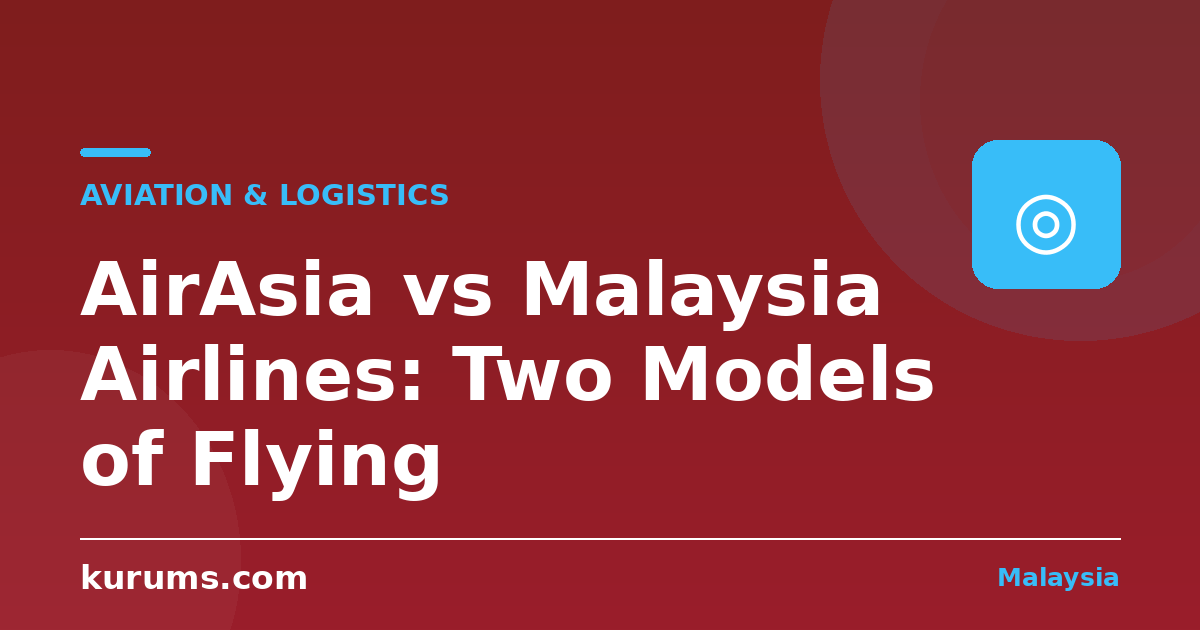 AirAsia vs Malaysia Airlines: Two Models of Flying