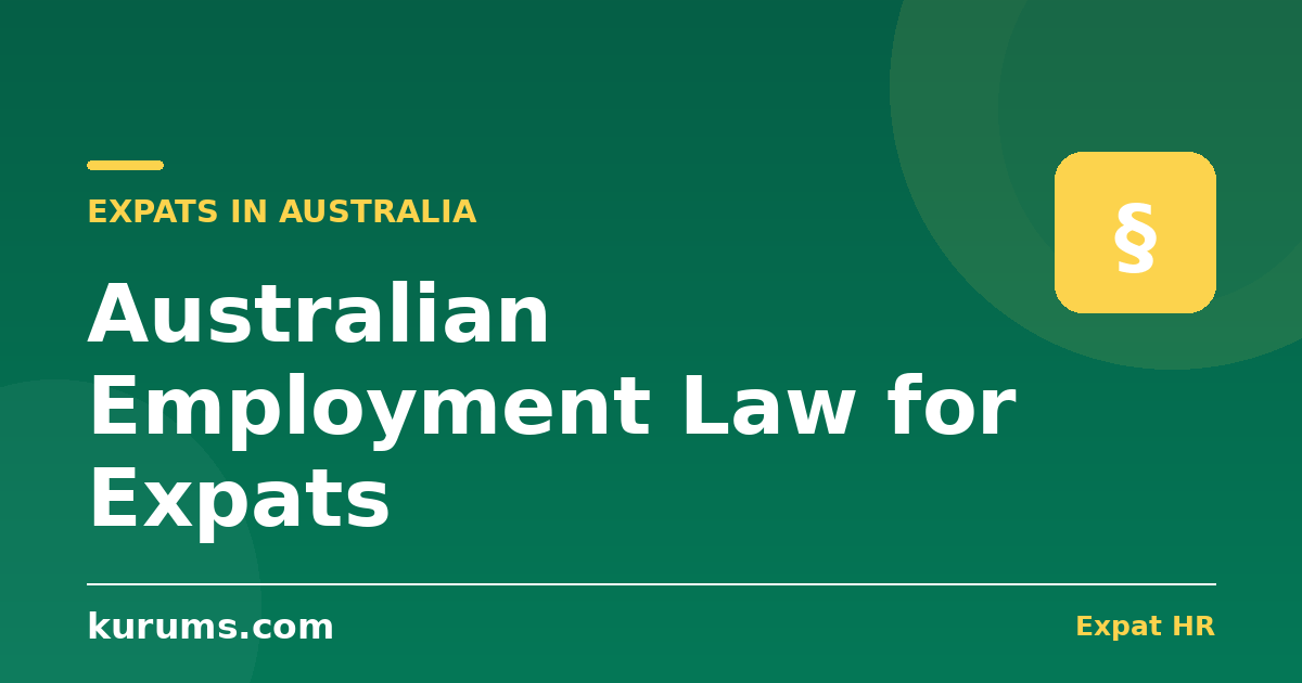 Australian Employment Law for Expats: Fair Work, Unfair Dismissal & the NES (2026)