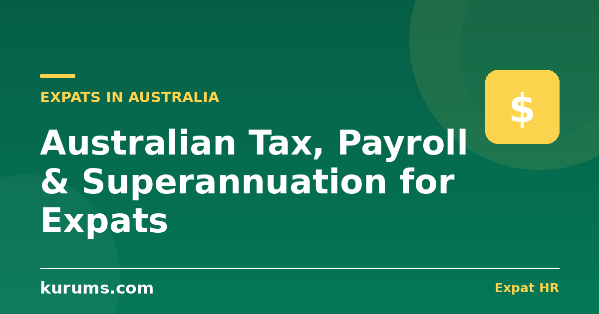 Australian Tax, Payroll & Superannuation for Expats: PAYG, Medicare Levy & DASP (2026)