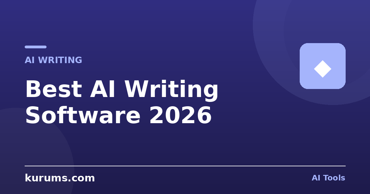 Best AI Writing Software in 2026: Features, Pricing & Comparison