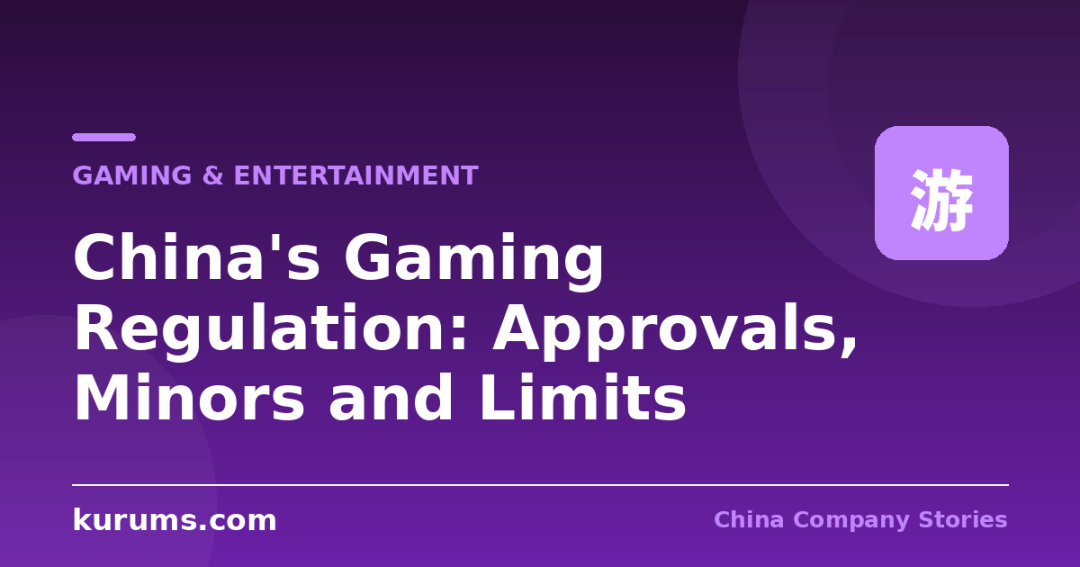 China's Gaming Regulation: Approvals, Minors and Limits