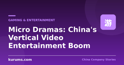 Micro Dramas: China’s Vertical Video Entertainment Boom