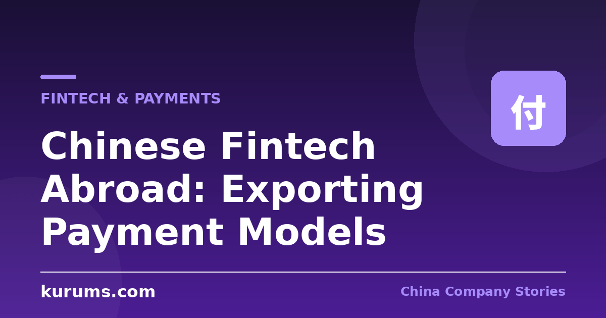 Chinese Fintech Abroad: Exporting Payment Models