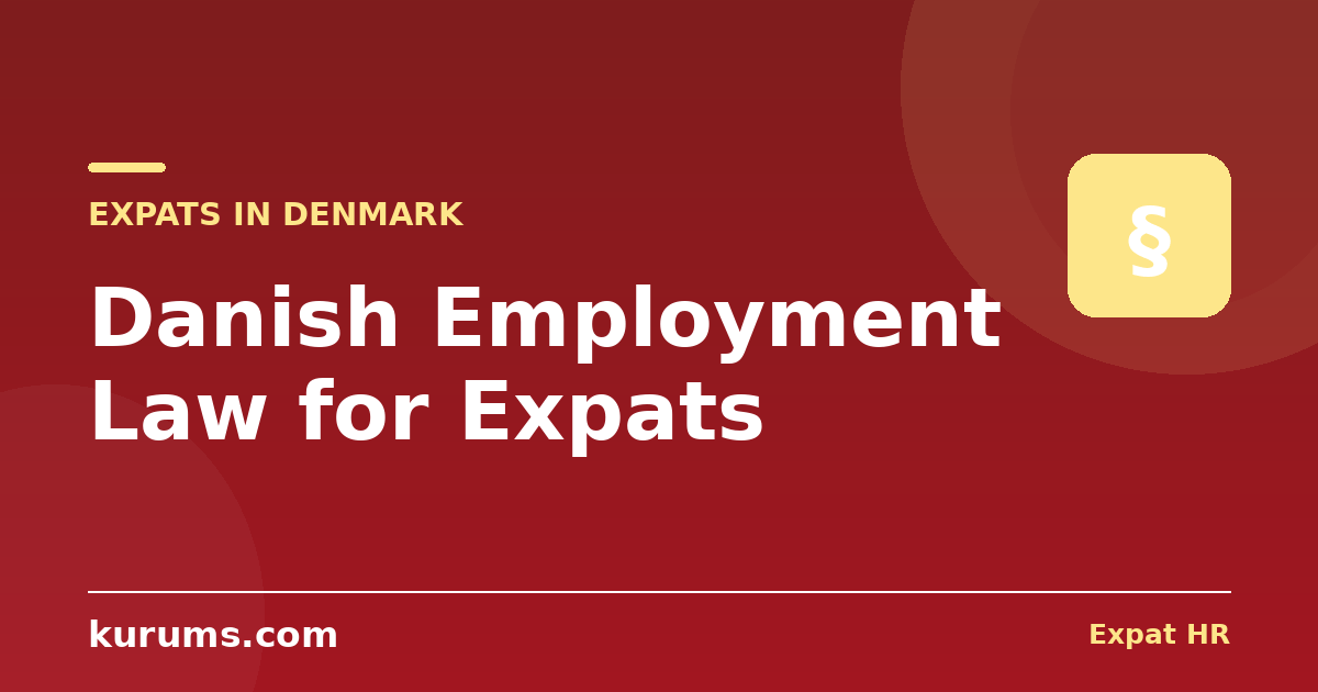 Danish Employment Law for Expats: Flexicurity, the Funktionærloven & Notice (2026)