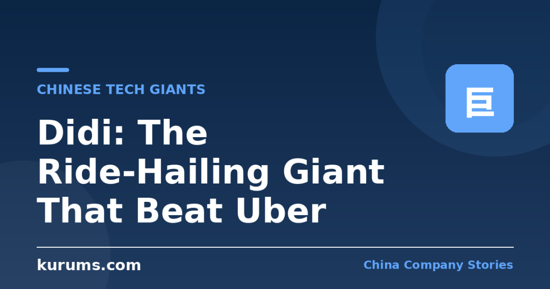 Didi: The Ride-Hailing Giant That Beat Uber