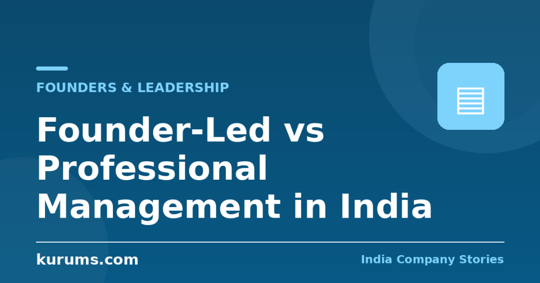 Founder-Led vs Professional Management in India