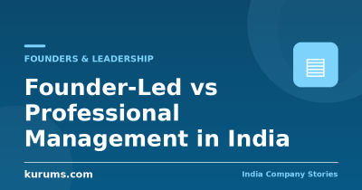 Founder-Led vs Professional Management in India