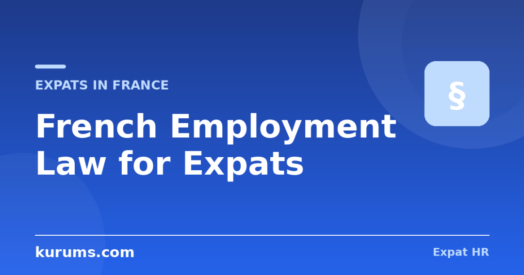 French Employment Law for Expats: CDI, Rupture Conventionnelle & the 35-Hour Week (2026)